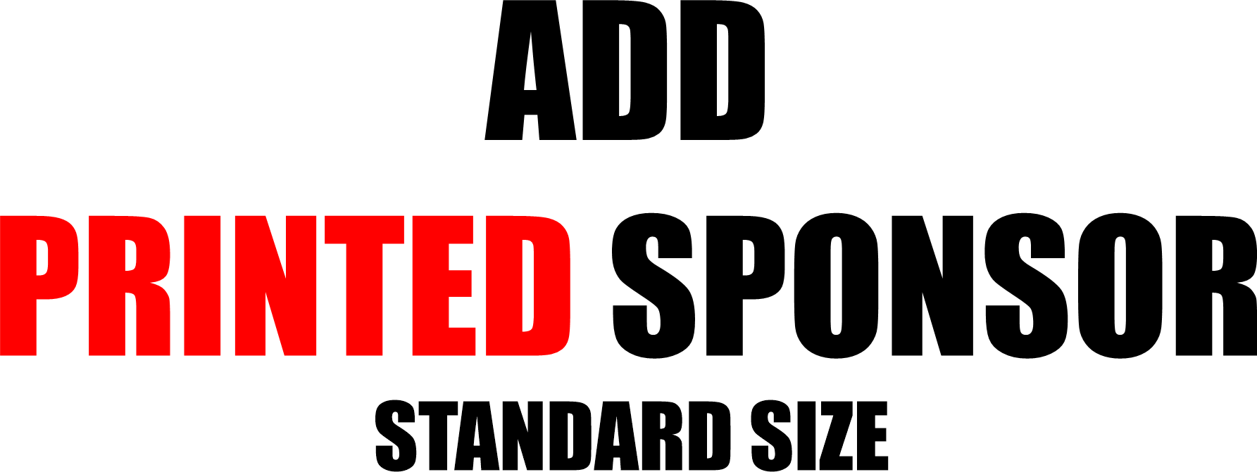 Add Printed Sponsor - Standard size - Fanatics Supplies